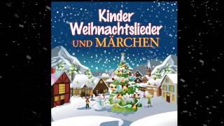 ♫ Kinder Weihnachtslieder Und Märchen ♫ Über 3 Stunden schönste Adventsunterhaltung [upl. by Sinne]