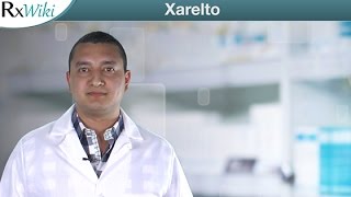 Xarelto a Medication Used to Prevent Blood Clots and Stroke  Overview [upl. by Joette]