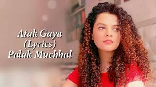 Atak Gaya Female Version Full Song With Lyrics Palak Muchhal [upl. by Ainesy97]