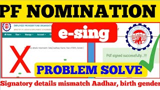 ✅️ PF Nomination esing Problem Solve  Signatory details mismatch dataAadhar NamebirthGender [upl. by Barnet]