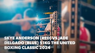 Skye Anderson RED VS Jade Delgado BLUE 51kg The United Boxing Classic 2024 [upl. by Tiraj13]