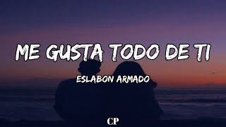 Eslabon Armado  Me Gusta Todo de Ti LETRA [upl. by Namrej]