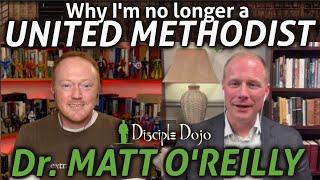 Whats up with the United Methodist Church split a discussion with Dr Matt OReilly [upl. by Neeluqcaj144]