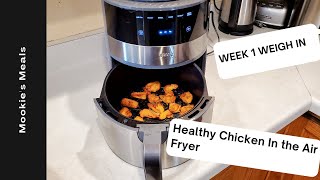 Air Fryer Chicken Breast Recipe  Mookies Meals  Week 1 WEIGH IN [upl. by Steinberg162]