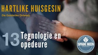 Hartlike Huisgesin episode 13  Tegnologie en opedeure [upl. by Latrina42]