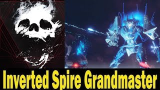 Destiny 2 Inverted Spire Grandmaster Guide [upl. by Rumit]