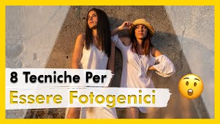 Come essere Fotogenici 8 Tecniche per VENIRE BENE in FOTO [upl. by Ilera]