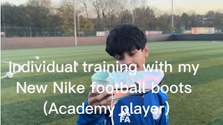 Individual Training with my new Nike Football boots  academy player [upl. by Nagek]