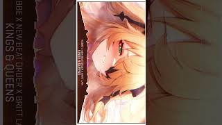 Nightcore  Kings amp Queens  Lyrics shorts Robbe x New Beat Order x Britt Lari [upl. by Buttaro]