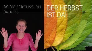 Trommeln mit Kids Der Herbst ist da Body PercussionVersion [upl. by Lleddaw]