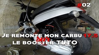 TUTO REMONTER SON CARBU 175 SUR LE BOOSTER [upl. by Bergmans]