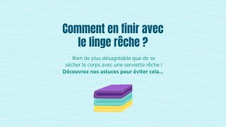 Comment en finir avec le linge rêche [upl. by Daiz836]