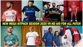 PES 2017 NEW MEGA KITPACK SEASON 2025 V9 HD AIO FOR ALL PATCH [upl. by Cyrillus]