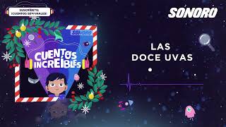 Cuentos Increíbles  Las doce uvas Año nuevo [upl. by Reteip]