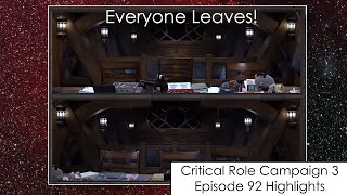 Everyone Leaves  Critical Role Episode 92 Highlights and Funny Moments [upl. by Jeminah]