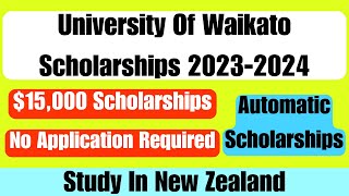 University of Waikato Scholarships 20232024  15000 Automatic Scholarships  No Application [upl. by Teahan605]