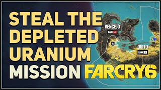 Steal the depleted uranium Far Cry 6 [upl. by Kerrin]