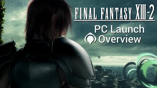 Final Fantasy XIII2  PC Launch Overview Settings and Quality [upl. by Aimil]