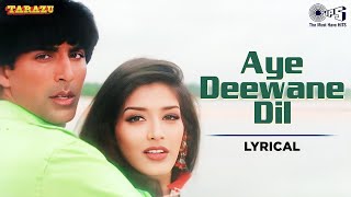 Aye Deewane Dil  Tarazu  Akshay Kamar amp Sonali Bendre  Alka Yagnik amp Kumar Sanu [upl. by Faludi]