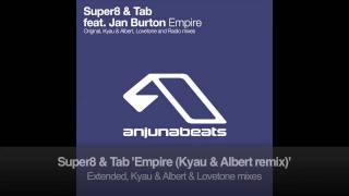 Super8 amp Tab  Empire Kyau amp Albert Remix [upl. by Ecirpak236]