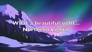 Northern Lights SingAlong [upl. by Moreville]