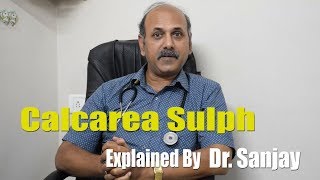 Calcrea Sulph explained by Dr Sanjay Hindi [upl. by Venable93]