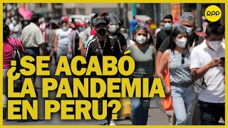 COVID19 “Contagios han disminuido” ¿Se acabó la pandemia en Perú [upl. by Romo]