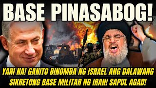 YARI NA GANITO BINOMBA NG ISRAEL ANG DALAWANG SIKRETONG BASE MILITAR NG IRAN SAPUL AGAD [upl. by Oniuqa723]