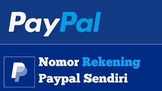 Cara Mengetahui Nomor Rekening Paypal Sendiri [upl. by Sixela]