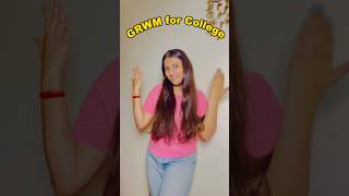 GET READY WITH ME FOR COLLEGE❤️ youtube minivlog ootd trending grwm ytshorts yt [upl. by Lach]