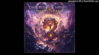 Omikron amp Yann  Kinetic Image [upl. by Ynnelg964]