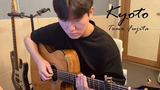 Kyoto  Tomo Fujita Fingerstyle Cover [upl. by Oniluap]