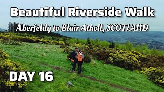 Scottish National Trail Day 16 Aberfeldy to Blair Atholl [upl. by Adnahs339]