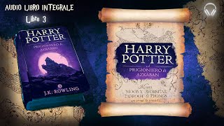 AUDIOLIBRO  Harry Potter il Prigioniero di AZKABAN  P 13   HD [upl. by Ahsener]