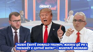 quotKush është Donald Trumpi njeriu që po i trembët e gjithë botaquot  Mustafë Bajrami [upl. by Sivrahc474]