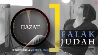 Falak quotIjazatquot Full Song Audio  JUDAH  Falak Shabir 2nd Album [upl. by Gnuhc]