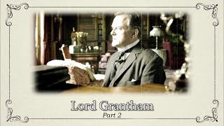 Character Documentaries Lord Grantham Part 2  Downton Abbey Special Features Bonus Video [upl. by Ayatnwahs]