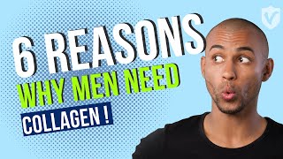 Top 6 Reasons MEN Need Collagen in 2022 [upl. by Stichter36]