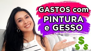 Gastos com PINTURA e GESSO e CORES que usamos Canal Suellen [upl. by Benedick536]