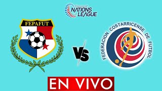 PANAMA VS COSTA RICA EN VIVO  CONCACAF NATIONS LEAGUE  HORARIO Y DONDE VER [upl. by Mcmath]