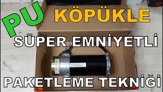 Kargolarınız için PU köpükle süper emniyetli paketleme tekniği Basit teknik [upl. by Azenav]