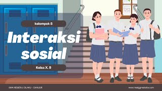 INTERAKSI SOSIAL KELOMPOK 8  X 9 [upl. by Sarette360]