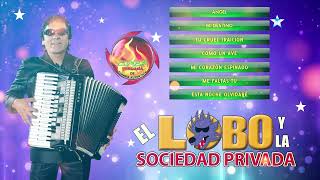 MIX EL LOBO Y LA SOCIEDAD PRIVADA  TOP 20 2023 EL LOBO Y LA SOCIEDAD PRIVADA LAS MEJORES CANCIONES [upl. by Ilram]