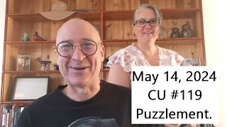 CU119 I have a puzzlement I am a puzzlement [upl. by Johann]