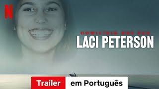 Homicídio nos EUA Laci Peterson Temporada 1  Trailer em Português  Netflix [upl. by Igor]