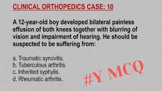 Clinical Orthopedic Case 10  MCQ with Explanation [upl. by Drus]