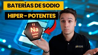 🔋 LAS NUEVAS BATERÍAS DE SODIO que PUEDEN SUPERAR a LAS DE LITIO Energía Solar [upl. by Benji]