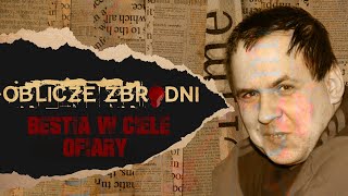 Bestia w ciele ofiary  OBLICZE ZBRODNI  Podcast kryminalny [upl. by Eob]