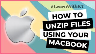 How To Unzip Files Using Your MacBook Pro Archive Utility  LEARNWITHKT [upl. by Mcfadden]