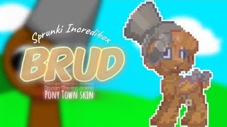 BRUD 🪣  Pony Town skin TUTORIAL Sprunki Incredibox [upl. by Melba601]